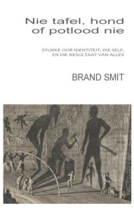 Title: Nie Tafel, Hond Of Potlood Nie, Author: Brand Smit