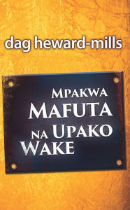 Title: Mpakwa Mafuta na Upako Wake, Author: Dag Heward-Mills