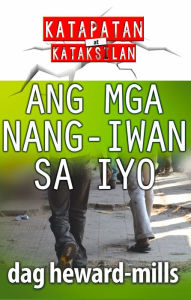 Title: Ang Mga Nang-Iwan Sa Iyo, Author: Dag Heward-Mills