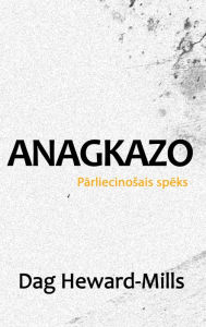 Title: Anagkazo (Parliecinosals speks), Author: Dag Heward-Mills