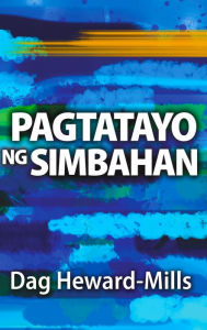Title: Pagtatayo ng Simbahan, Author: Dag Heward-Mills