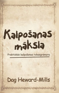 Title: Kalposanas maksla, Author: Dag Heward-Mills