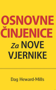 Title: Osnovne Cinjenice za Nove Vjernike, Author: Dag Heward-Mills