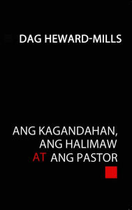 Title: Ang Kagandahan, Ang Halimaw at Ang Pastor, Author: Dag Heward-Mills
