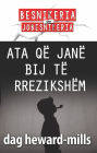 Ata Që Janë Bij Të Rrezikshëm