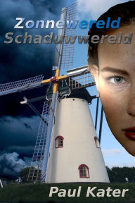 Title: Zonnewereld, Schaduwwereld, Author: Paul Kater