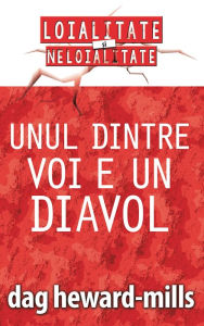 Title: Unul Dintre Voi E Un Diavol, Author: Dag Heward-Mills