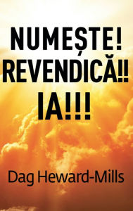 Title: Numeste! Revendica!! Ia!!!, Author: Dag Heward-Mills