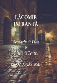 Title: Lacomie Infranta, Author: Roxana Nastase