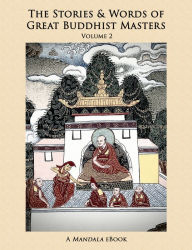Title: The Stories and Words of Great Buddhist Masters, Vol. 2 eBook, Author: FPMT