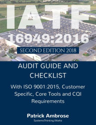 Title: IATF 16949:2016 Audit Guide and Checklist 2nd Edition, Author: Patrick Ambrose