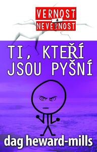 Title: Ti, kterí jsou pysní, Author: Dag Heward-Mills