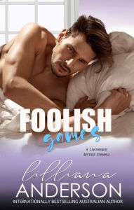 Title: Foolish Games, Author: Lilliana Anderson