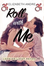 Roll With Me (Lesbian Light Reads 10)