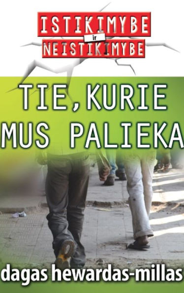 Tie, kurie Mus Palieka