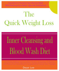 Title: The Quick Weight Loss Inner Cleansing and Blood Wash Diet, Author: Dean Lee