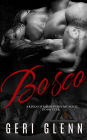 Bosco: A Kings of Korruption MC Novel