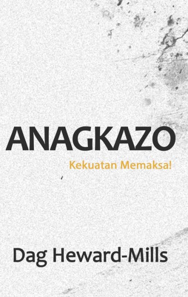 Anagkazo: Kekuatan Memaksa!