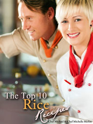 Title: The Top 10 Rice Recipes, Author: Michael Merlot