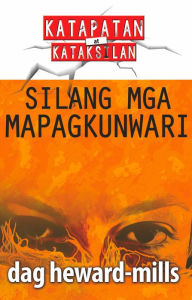 Title: Silang Mga Mapagkunwari, Author: Dag Heward-Mills