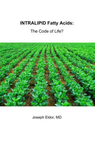 Title: Intralipid Fatty Acids: The Code of Life ?, Author: Joseph Eldor