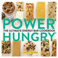 Title: Power Hungry: The Ultimate Energy Bar Cookbook, Author: Camilla V. Saulsbury