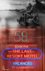 The Last Resort Motel: Room Fifty-Eight