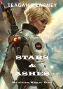 Stars & Ashes: The Saoirse Saga Book 1
