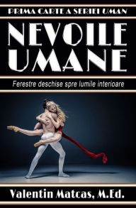 Title: Nevoile Umane, Author: Valentin Matcas