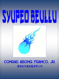 Title: Syupeo Beullu, Author: Conrad Abong Franco Jr