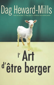 Title: L'art d'etre berger, Author: Dag Heward-Mills