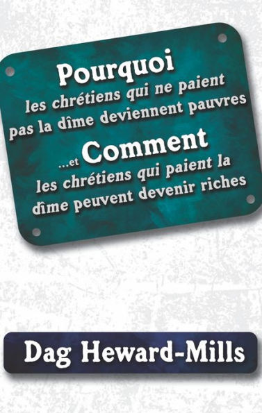 Pourquoi les Chrétiens qui ne paient pas la dime deviennent pauvres et comment les Chrétiens qui paient la dime peuvent devenir riches