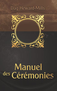 Title: Manuel des cérémonies, Author: Dag Heward-Mills