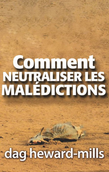 Comment neutraliser les malédictions