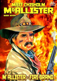 Title: McAllister - Fire-Brand (A Rem McAllister Western), Author: Matt Chisholm
