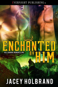 Title: Enchanted by Him, Author: Jacey Holbrand