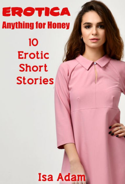 Erotica Anything For Honey 10 Erotic Short Stories By Isa Adam Ebook Barnes And Noble®