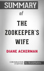 Summary of The Zookeeper's Wife by Diane Ackerman Conversation Starters