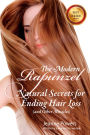 The Modern Rapunzel: Natural Secrets for Ending Hair Loss