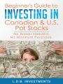 Beginner's Guide to Investing in Canadian & US Pot Stocks