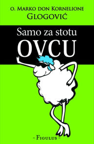 Title: Samo za stotu ovcu, Author: p. Marko Glogovic