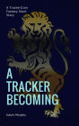 A Tracker Becoming