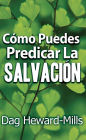 Cómo puedes predicar la salvación