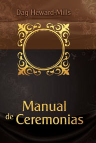 Title: Manual de Ceremonias, Author: Dag Heward-Mills
