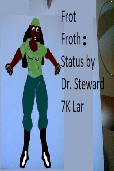 Frot Froth: Status