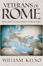 Veterans of Rome (Book 9 of The Veteran of Rome Series)