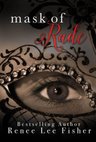Title: Mask of Rade, Author: Renee Lee Fisher