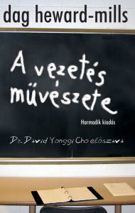 Title: A vezetes muveszete, Author: Dag Heward-Mills