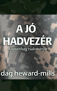 Title: A jó hadvezér, Author: Dag Heward-Mills