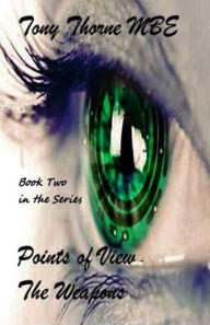 Title: Points of View: The Weapons, Author: Tony Thorne MBE